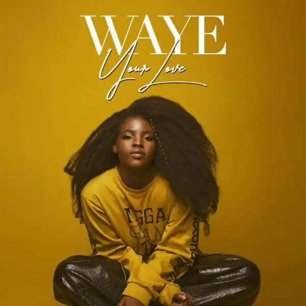 Waye - Your Love